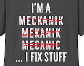 Mechanic Shirt, I Fix Stuff, Funny Mechanic Shirt, Funny Mechanic Gift, Mechanic Dad Shirt, Mechanic Dad Gift, I'm A Mechanic I Fix Cars