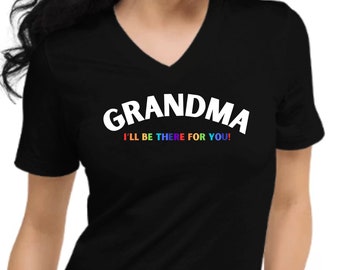 Grandma t-shirt, cotton grandma tee, gift for grandma, grandparent gift, granny shirt, funny , best grandma gift, I'll be there for you
