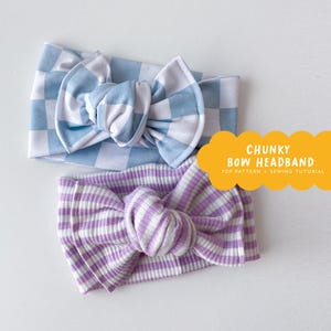 Chunky bow headband PDF pattern | baby and kids sewing stretch headwrap | Knot Bow Headband | baby headband PDF | Newborn top knot headband