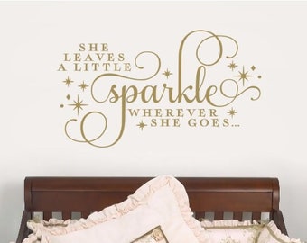 She leaves a little sparkle wherever she goes. - Wall Decal Sticker