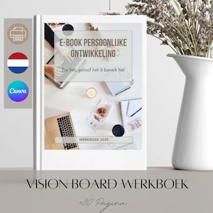 Puede incluir: Una cubierta de libro blanca con el título "E-BOOK PERSOONLIJKE ONTWIKKELING" y el texto "Zie het, geloof het & bereik het". La cubierta también incluye el texto "WERKBOEK 2025" y "VISION BOARD WERKBOEK +30 Pagina".