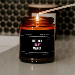Grappige Vasectomie Chirurgie Gift Gepensioneerde Baby Maker Vasectomie Herstel Gift Grappige Volwassen Humor Kaars Gift 9oz Amber Candle