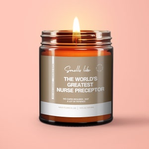 Nurse Preceptor Soy Candle Gift: Funny Appreciation Candle