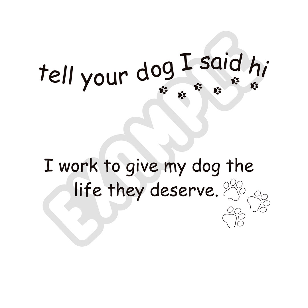 Tell Your Dog I Said Hi SVG Bumper Sticker Etsy Tell your dog i said hi svg bumper sticker etsy