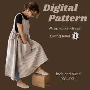 May include: Digital pattern for a wrap apron-dress. The image shows a woman wearing a long, striped apron-dress with pockets. The text indicates a swing level of 1 and includes sizes XS-3XL. The apron-dress is beige with vertical white stripes.