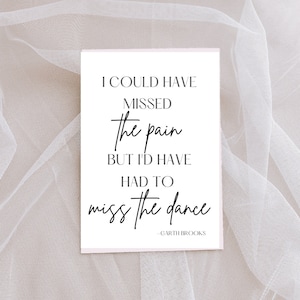 The Dance. Garth Brooks.  Printable. Celebration of Life Sign. Funeral Printable. Funeral Prints. Memorial Quotes. Memorial Printable.