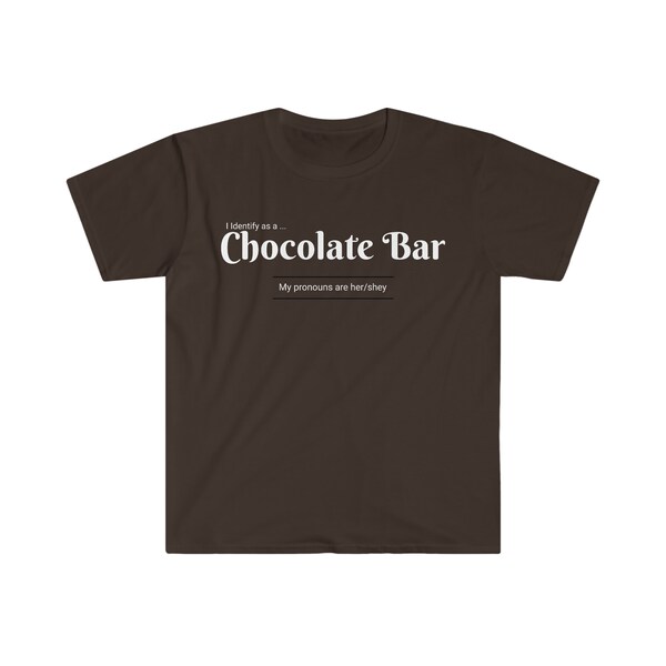 I Identify as a... CHOCOLATE BAR My Pronouns Are Her/Shey T-Shirt