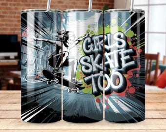 Skateboarder Girl 20 oz Tumbler Wrap: Girls Skate Too (Digital Download)