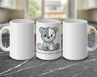 Cute Teddy Bear Mug Adventure Awaits Baby Coffee Mug 15 oz or 11 oz Baby Shower Gift Kids Birthday Gift Cute Bear Cup