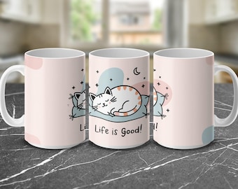 Cute Cat Coffee Mug Wrap, Life is Good Mug Design, Digital Download, Cat Lover Gift, 11 oz and 15 oz Mug Design, Fun Cat Art