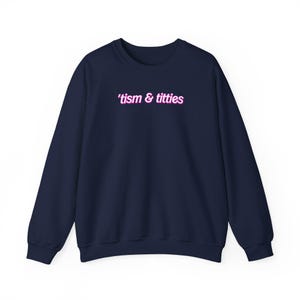 Tism and Tittes Unisex Heavy Blend Crewneck Sweatshirt Ariana, Humorous Jokes, Novelty Gag Gift, Sarcastic Apparel, Trendy Graphic Tee,