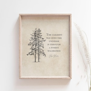 John Muir Zitat - Der klarste Weg ins Universum führt durch eine Waldwildnis - Naturwandkunst - Outdoor-Dekor - Wandern - DRUCKBAR