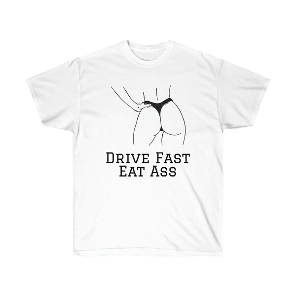T-shirt Humour "Drive Fast Eat Ass" - Unisexe Couleur Foncée - Doux Et Neuf Avec étiquettes