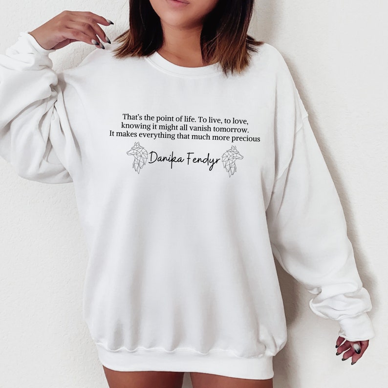 Danika Fendy Crescent City Life is Precious Quote Sweatshirt From Bryce ...