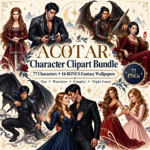 Pode incluir: Um pacote de clipart digital intitulado ACOTAR Character Clipart Bundle contendo 77 personagens e 16 papéis de parede de fantasia bônus. A coleção inclui ilustrações de fadas, guerreiros e casais em trajes formais e armaduras.