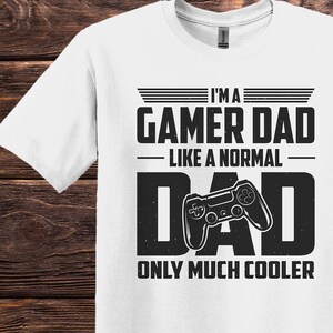 Gamer Dad, Father's day shirt, father day tee, fathers day gift, gamer dad gifts, nerdy dad shirt, dad gifts, dad tee, shirt for dad