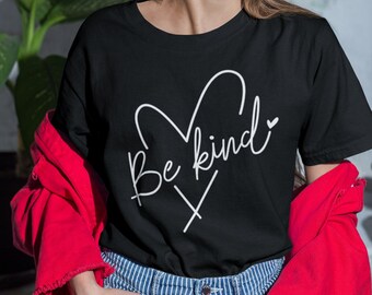 Be Kind shirt, Be kind, kindness shirt, kindness, choose kindness shirt, quote shirts, womens shirts, women gifts, cute shirt, kawaii shirt