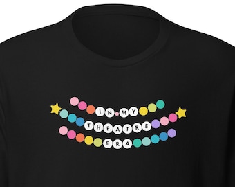 In My Theatre Era T-Shirt, Friendship Bracelet Broadway Shirt, Theater Lover Tee