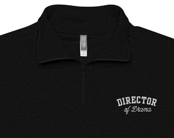 Director of Drama Theatre Director Unisex Fleece Pullover, Theater Teacher Sweatshirt, Drama Director Jacket