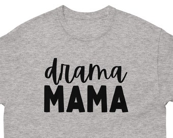Drama Mama T-Shirt | Theatre Mom/Stage Mom Theater Spirit Tee