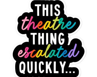 Theatre Thing Sticker, Broadway Lover & Theater Kid Sticker