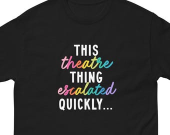 Theatre Thing T-Shirt, Theater Kid Tee, Broadway Lover Shirt