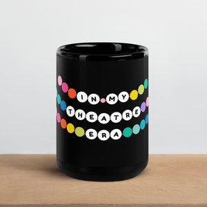 In My Theatre Era Mug, Friendship Bracelet Broadway Mug, Theater Lover Coffee Mug