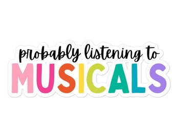 Probably Listening to Musicals Theater Sticker | Broadway Lover Theatre Sticker