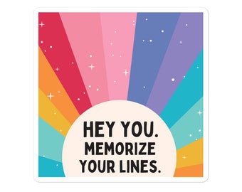Hey You Memorize Your Lines Theater Sticker | Theatre Lover Sticker