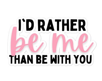I'd Rather Be Me Mean Girls Musical Sticker | Theater Lover Sticker