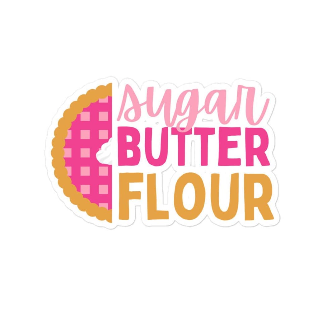Sugar Butter Flour Waitress Musical Sticker Broadway Lover Sticker Etsy