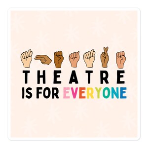 Theatre is For Everyone Sticker | Theatre Lover Sticker, Drama Sticker, Broadway Sticker