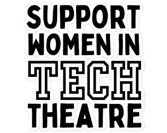 Pegatina de apoyo a las mujeres en el teatro tecnológico / Pegatina para amantes del teatro tecnológico