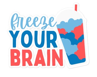 Freeze Your Brain Heathers Musical Sticker | Broadway Lover Theatre Sticker