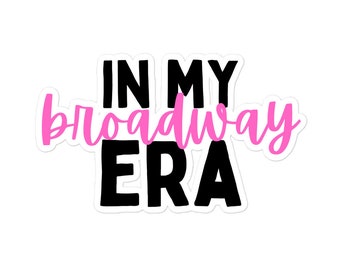 In My Broadway Era Theatre Sticker | Theater Lover Sticker, Musical Theatre Sticker