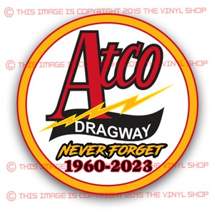 Atco Dragway never forget 1960 to 2023 4-in full color laminated decal on 3M materials.  hot rod, gasser, drag racing, racing, race car, Smo