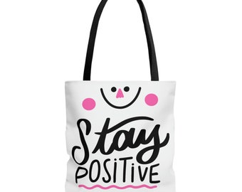 Stay Positive | Motivational Tote Bag | Inspirational Tote | Tote Bag Gift