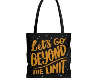 Lets Go Beyond The Limit | Motivational Tote Bag | Inspirational Tote | Tote Bag Gift
