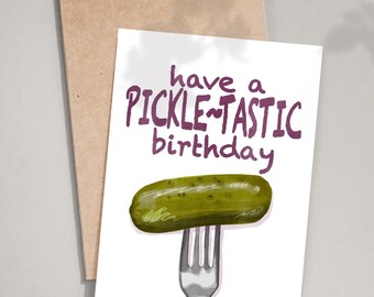 Pickle Birthday Card – Funny Food Pun Greeting (Digital Download)