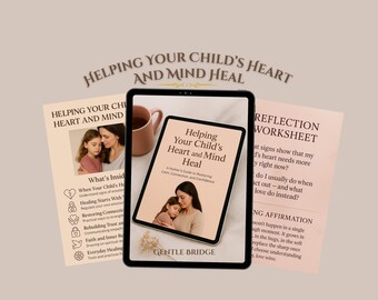 May include: A digital tablet displays a book cover titled "Helping Your Child's Heart and Mind Heal." Accompanying materials include worksheets and a mug. The image has a soft, neutral color palette.