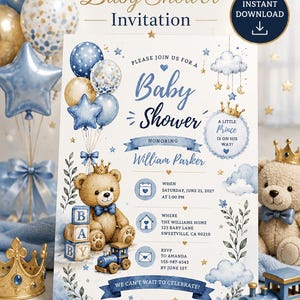 May include: A Little Prince baby shower invitation template featuring a teddy bear wearing a gold crown, blue balloons, and a toy train. The text includes details for William Parker on June 21, 2027, at 1:00 PM, located at 123 Baby Lane, Sweetville, CA 90210.