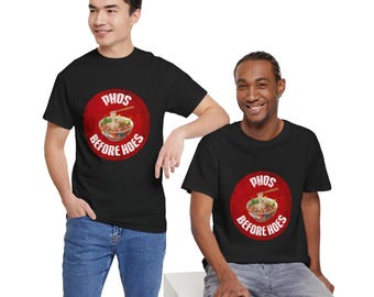T-shirt Phos Before Hoes | T-shirt Pho Noodle Bowl, Vietnamese soephumor