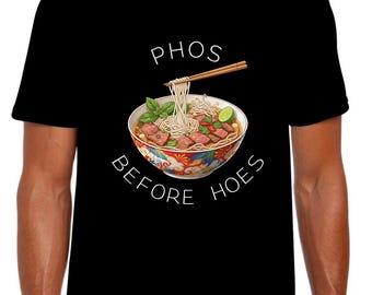 Camiseta con tazón de pho Phos Before Hoes / Camiseta con gráfico de sopa de fideos vietnamita
