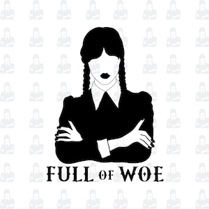 Full of Woe - SVG Digital Cut File for Cricut, Silhouette and MORE! Instant download! Comes with svg, png, ai, jpeg and pdf.