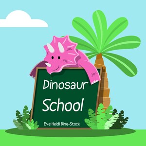 Dinosaur School - Children&#39;s Book