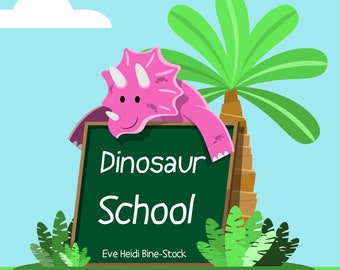 Dinosaur School - Children's Book