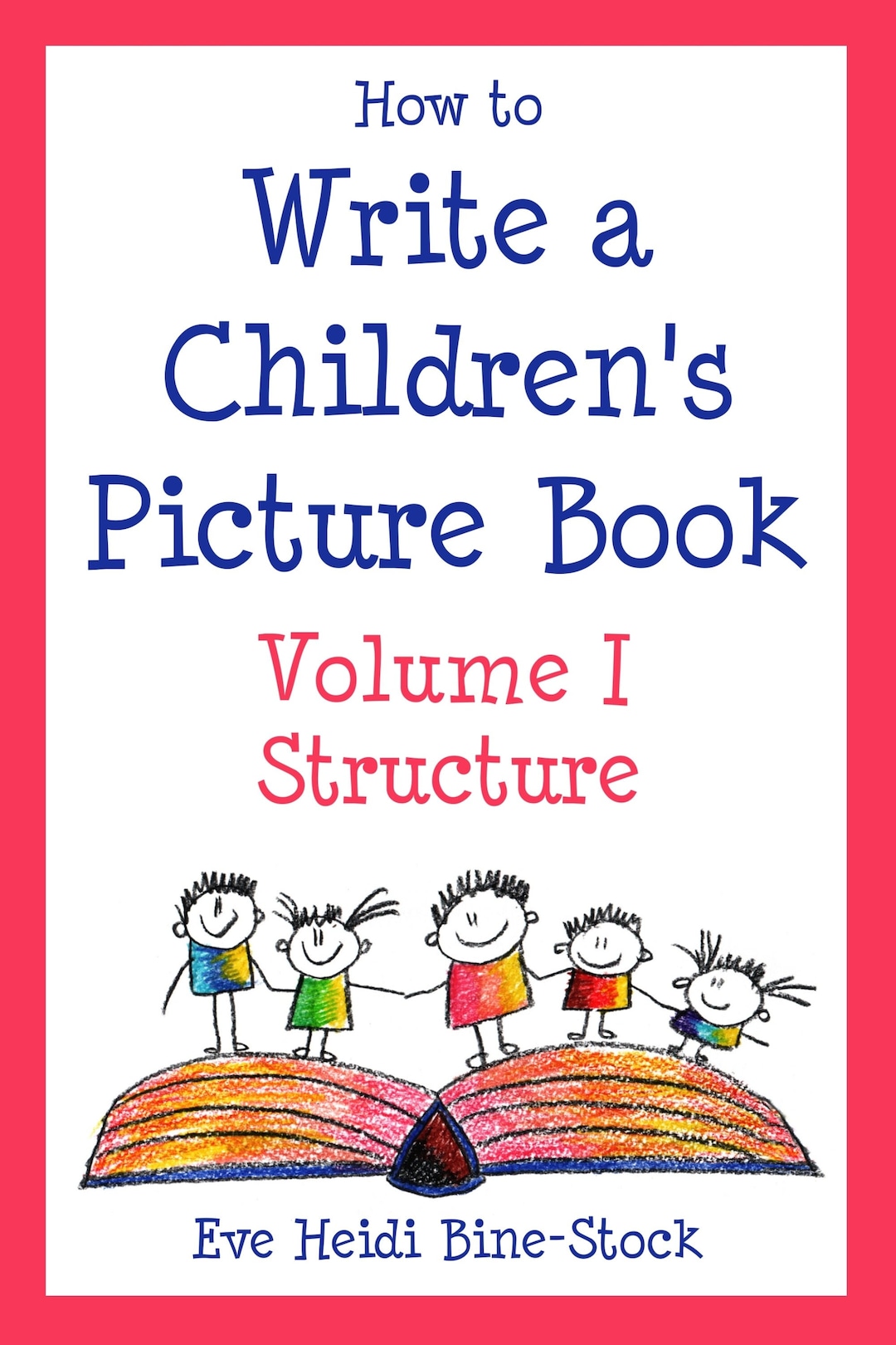Complete Set - How to Write a Children's Picture Book - Vol I, II, and ...