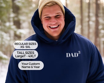 Custom Dad  Hoodie Big Tall Plus Size Father of 2 3 Kids 3XLT 4XLT Gift Father Grampa Papa Uncle sweatshirt Daddy Father Baby Announcement