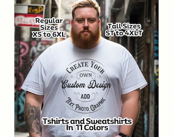 Custom Personalized Shirt: Big & Tall, Plus Size - Design Your Own