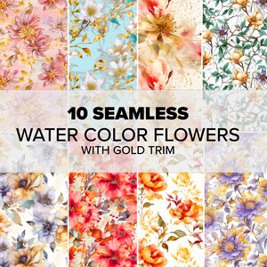Water Color Floral Digital Paper - SEAMLESS - Water color flower patterns with gold trim - 10 Designs - 12x12in - Commercial Use